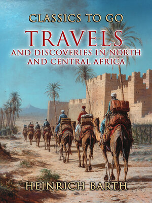 cover image of Travels and Discoveries In North and Central Africa